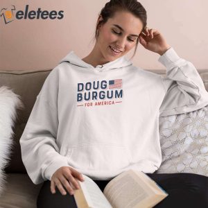 Doug Burgum For America Shirt 4