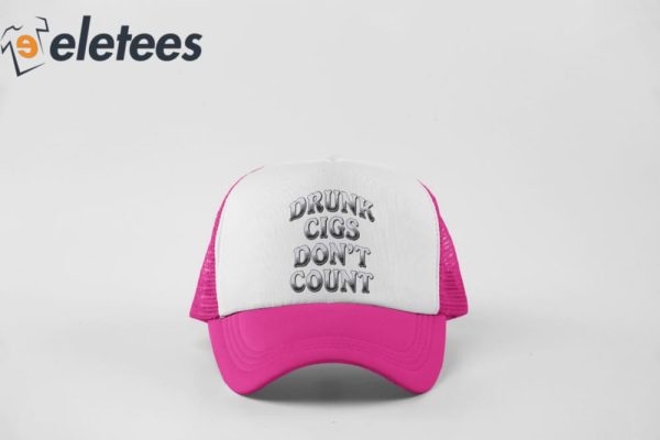 Drunk Cigs Don’t Count Hat