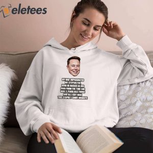 Elon Musk My Dad Impregnated My Stepsister Who He Raised As His Own From The Time She Was 5 Years Old Shirt 4