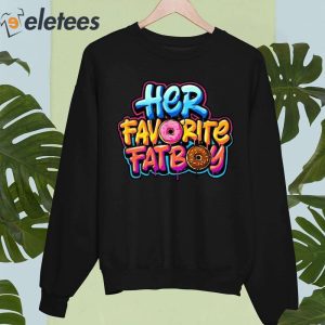 Her Favorite Fatboy Shirt 5