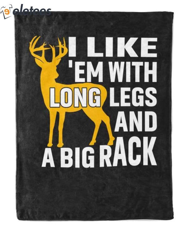 I Like EM With Legs And A Big Rack Blanket