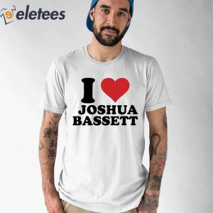 I Love Joshua Bassett Shirt 1