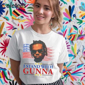 I Stand With Gunna He Didnt Tell On Me Shirt 5