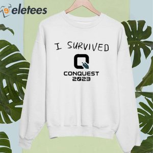 I Survived Q Conquest 2023 Shirt 4
