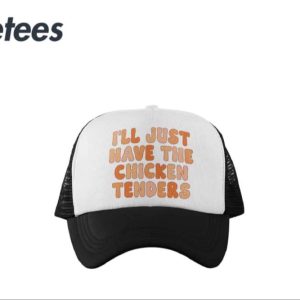 Ill Just Have The Chicken Tenders Hat 1