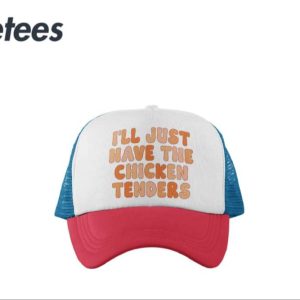 Ill Just Have The Chicken Tenders Hat 4