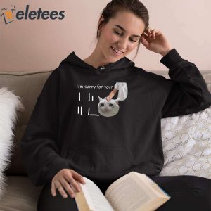 Im Sorry For Your Loss Cat Crying Meme Shirt 4