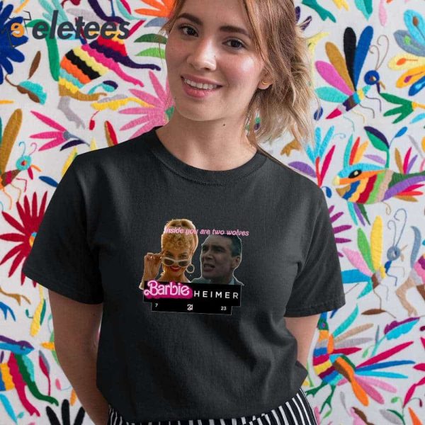 Inside You Are Two Wolves Barbie Heimer Shirt