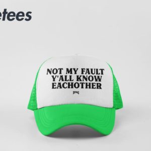 Kaliii Not My Fault Yall Know Eachother Hat 2