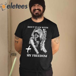 Lali Don’t Fuck With My Freedom Shirt