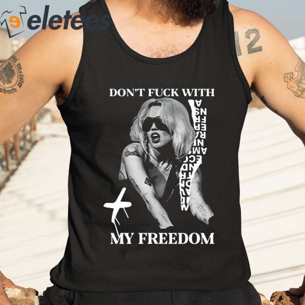 Lali Don’t Fuck With My Freedom Shirt