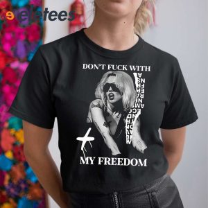 Lali Dont Fuck With My Freedom Shirt 6