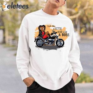 Look Like A Betty Ride Like A Boss Shirt 6