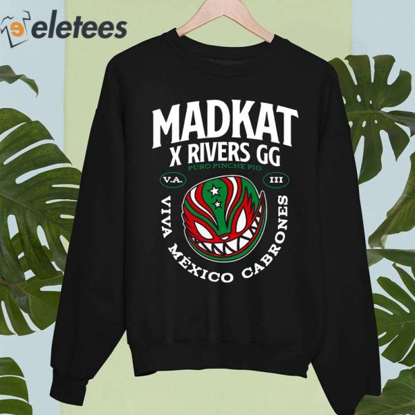 Madkat X Rivers Gg Puro Pinche Pio Viva Mexico Cabrones Shirt