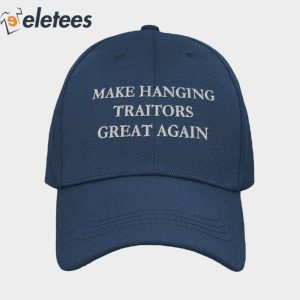 Make Hanging Traitors Great Again Hat 1
