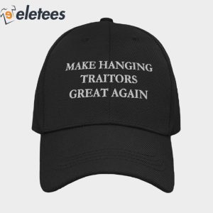 Make Hanging Traitors Great Again Hat 3