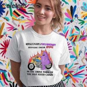 Mentally Im Just A Purple Monstrosity Revving Their Hog Grimace Shirt 5