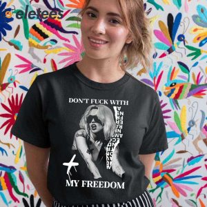Miley Cyrus Dont Fuck With My Freedom Shirt 2