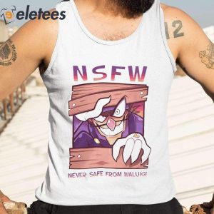 Nsfw Never Safe From Waluigi Shirt 3