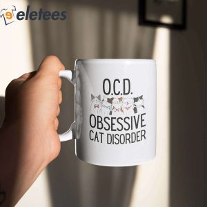Ocd Obsessive Cat Disorder Mug