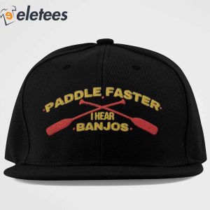 Paddle Faster I Hear Banjos Hat2