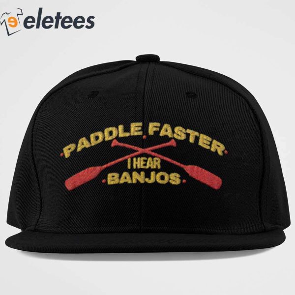 Paddle Faster I Hear Banjos Hat