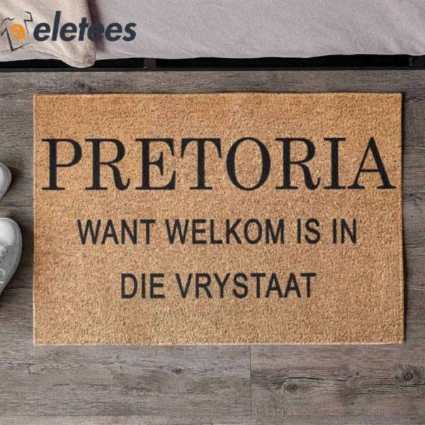 Pretoria Want Welkom Is In Die Vrystaat Doormat