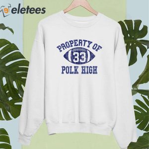 Property Of Polk High Football 33 Shirt 4