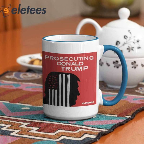 Prosecuting Donald Trump Mug