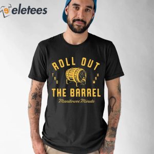 Roll Out The Barrel Manitowoc Minute Shirt 1