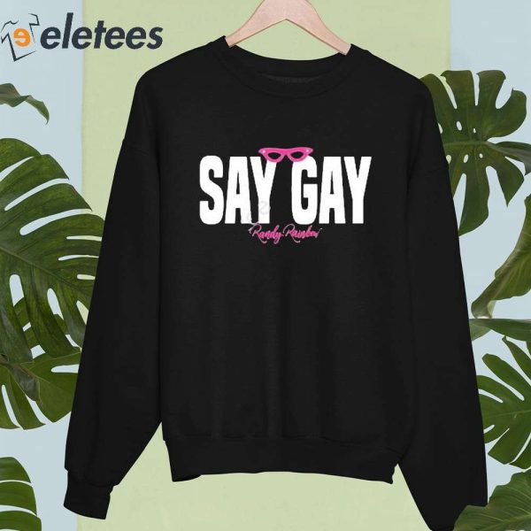 Say Gay Randy Rainbow Shirt