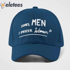 Sorry Men I Prefer Women Hat 4