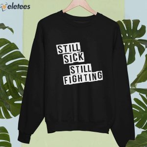 Still Sick Still Fighting Shirt 5