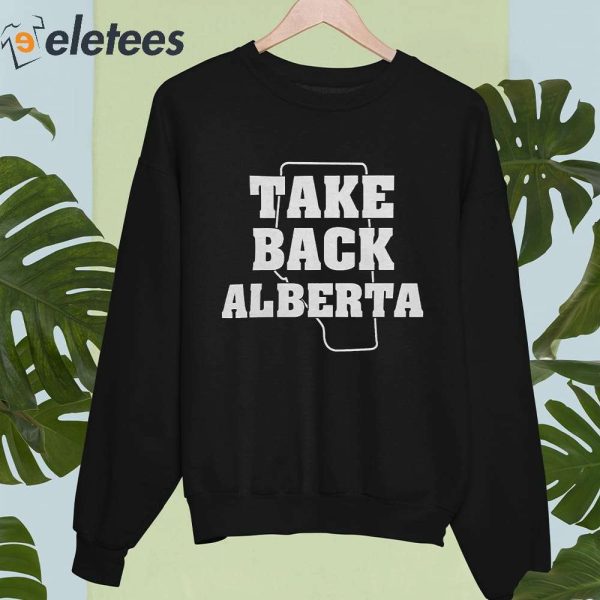 Take Back Alberta Shirt