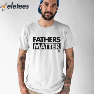 Tatum Fathers Matter Shirt