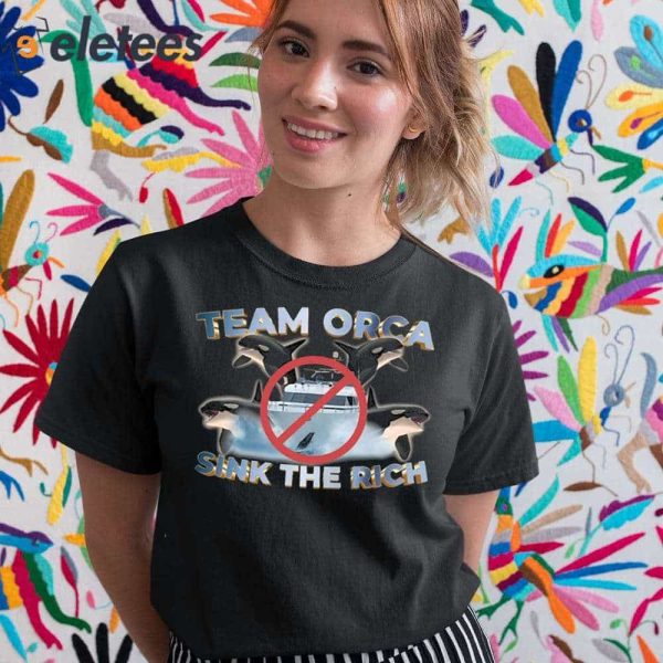 Team Orca Sink The Rich Shirt
