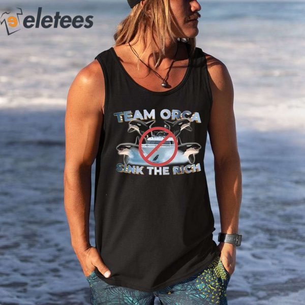 Team Orca Sink The Rich Shirt