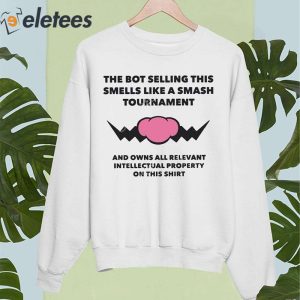 The Bot Selling This Smells Like A Smash Tournament Shirt 4