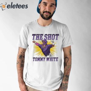 The Shot Tommy White LSU Tigers Shirt