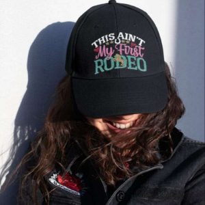 This Aint My First Rodeo Hat 1