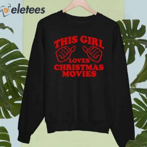 This Girl Loves Christmas Movies Shirt 1