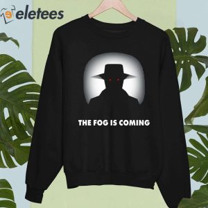 Trashcan Paul The Fog Is Coming Shirt 4