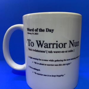 Word Of The Day To Warrior Nun Mug