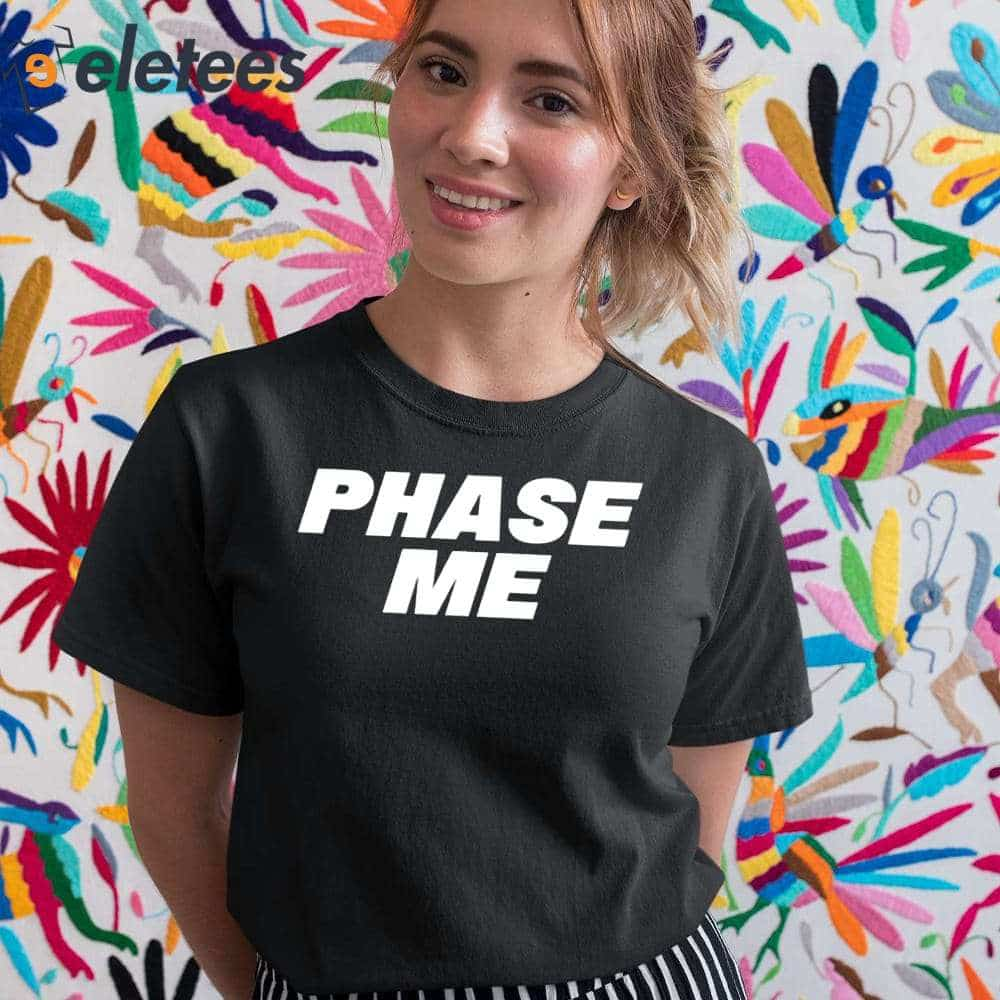 Aaron Rodgers Phase Me Shirt