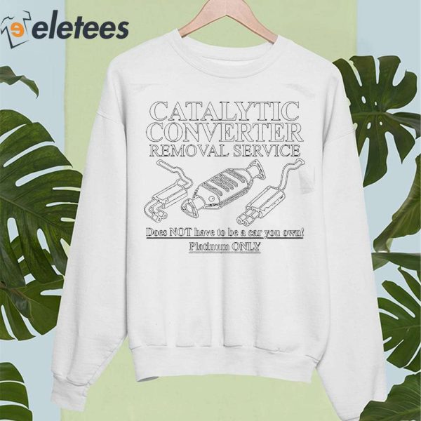 Barely Legal Catalytic Converter Removal Service Shirt