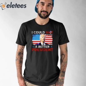 Biden I Could Shit A Better President Shirt
