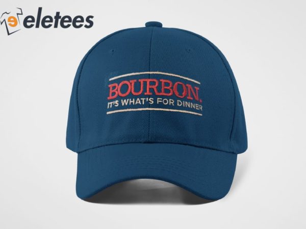 Bourbon It’s What’s For Dinner Hat