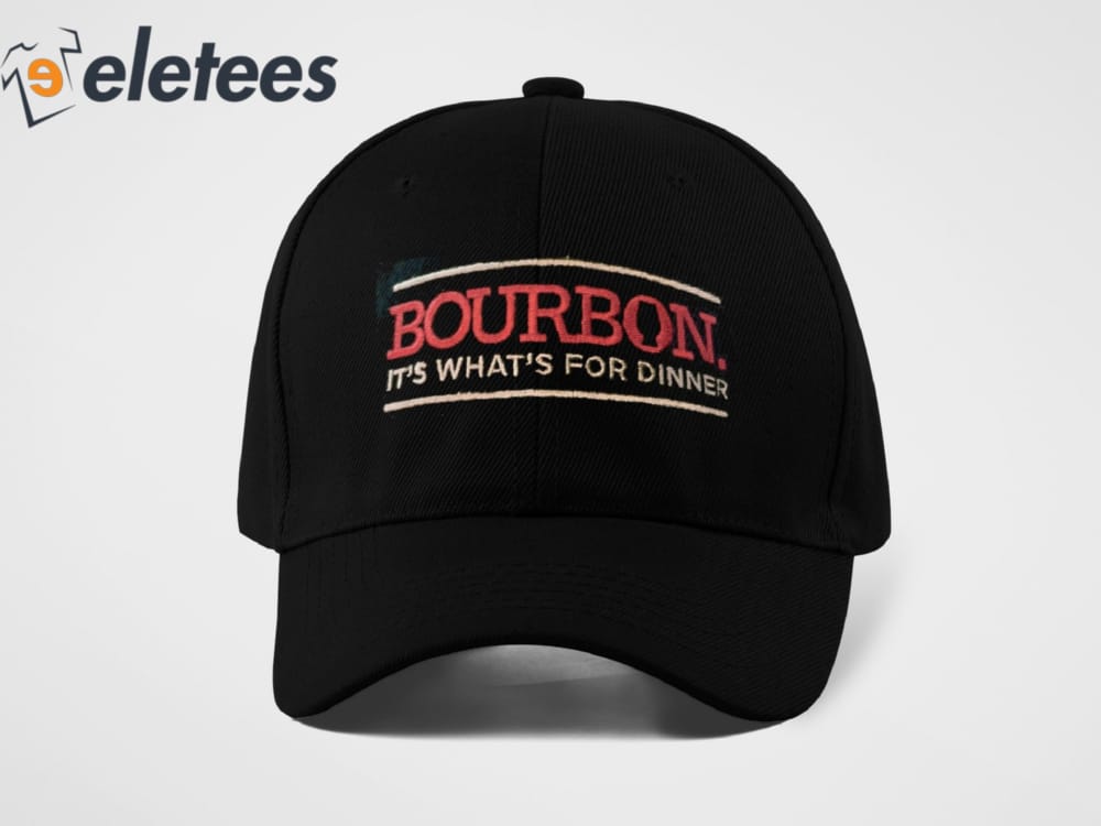 Bourbon Its Whats For Dinner Hat 4