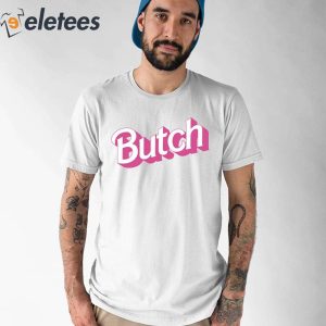 Butch Barbie Shirt
