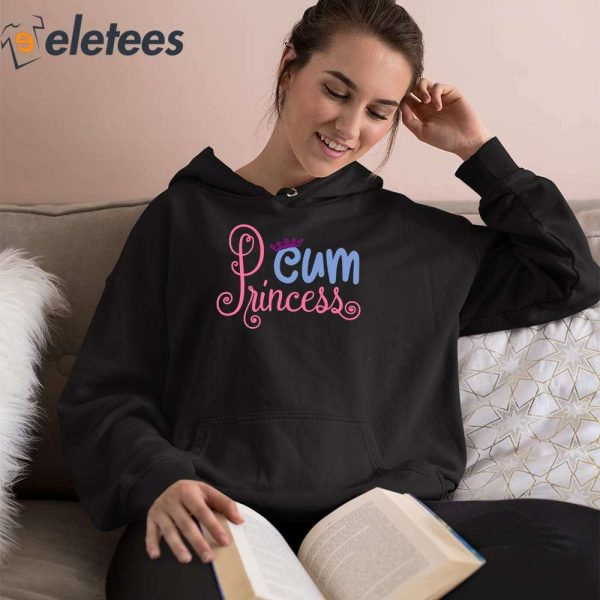 Cum Princess Shirt